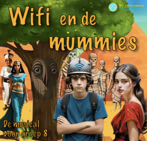 Wifi en de Mummies - beleefkompas Musical